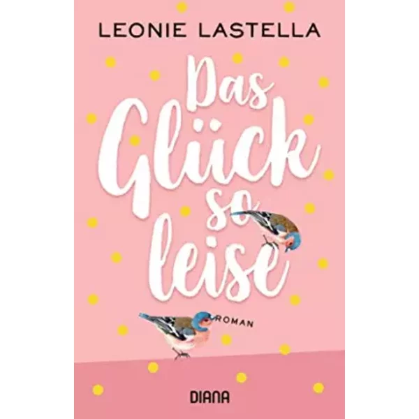Das GlüCk So Leise: Roman - Leonie Lastella-image