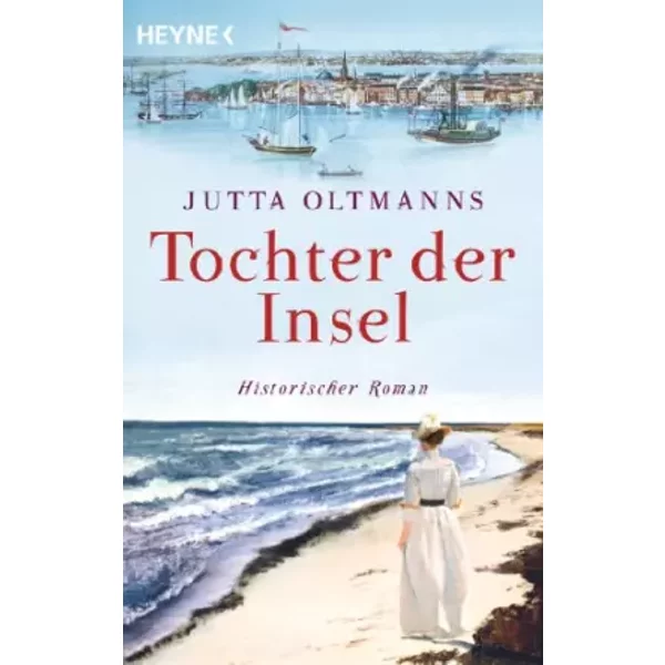 Tochter Der Insel: Historischer Roman - Jutta Oltmanns-image