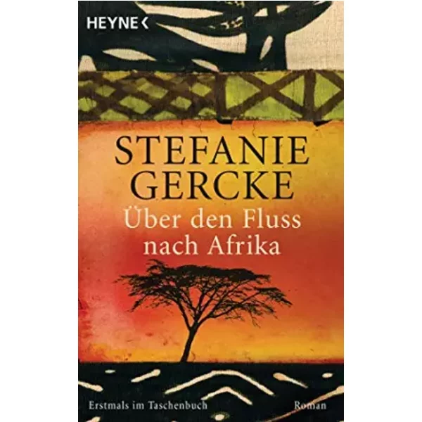 ÜBer Den Fluss Nach Afrika - Stefanie Gercke-image