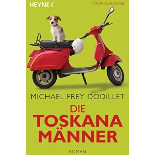 Die ToskanamäNner: Roman - Michael Frey Dodillet-image