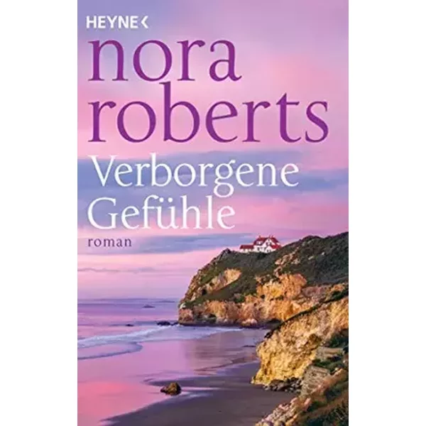 Verborgene Gefühle: Roman - Nora Roberts, Nina Bader
