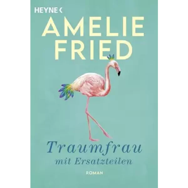 Traumfrau Mit Ersatzteilen: Roman - Amelie Fried-image