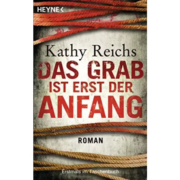 Das Grab Ist Erst Der Anfang - Kathy Reichs, Klaus Berr-image