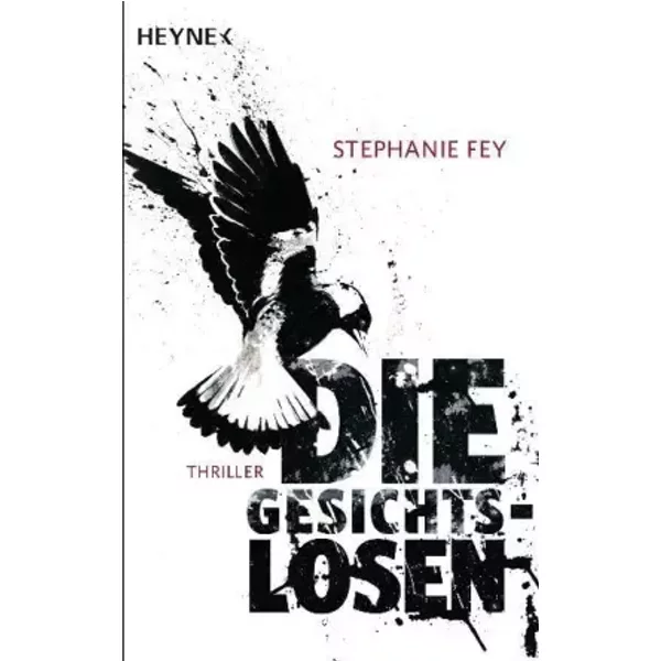 Die Gesichtslosen: Thriller: Thriller. Originalausgabe (Die Carina-Kyreleis-Thriller, Band 1) - Stephanie Fey-image