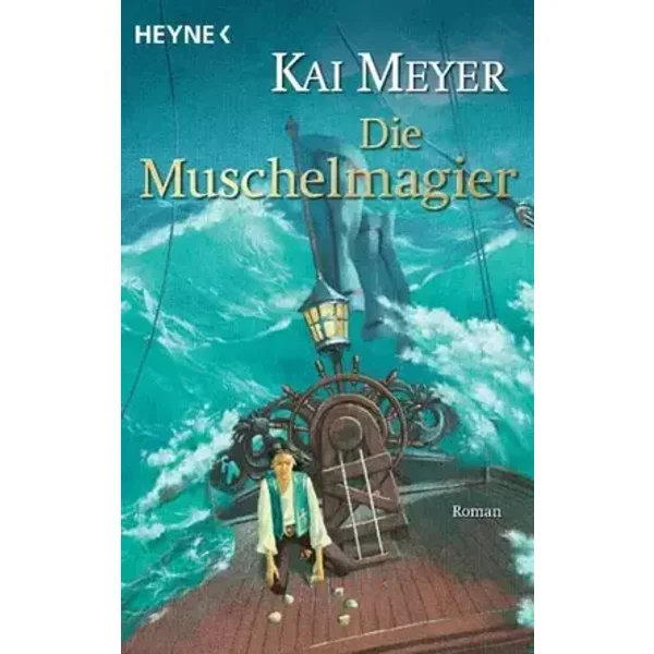 Die Muschelmagier: Roman (Die Wellenläufer-Trilogie, Band 2) - Kai Meyer