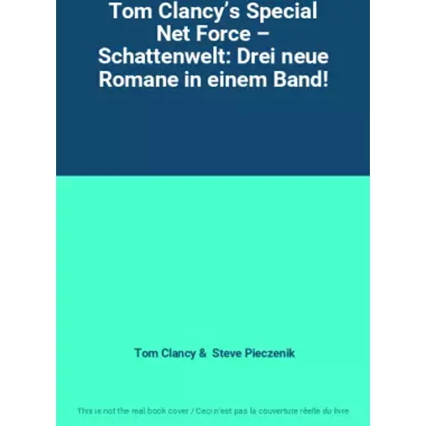 Tom Clancy’S Special Net Force – Schattenwelt: Drei Neue Romane In Einem Band! - Tom Clancy, Steve Pieczenik-image
