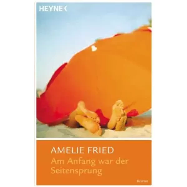 Am Anfang War Der Seitensprung - Amelie Fried-image