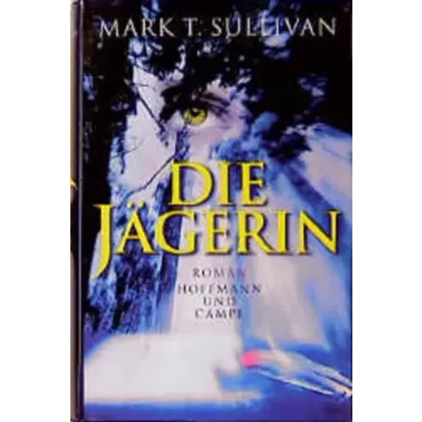 Die JäGerin - Mark T Sullivan-image