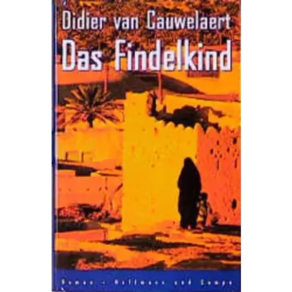 Das Findelkind: Roman - Didier van Cauwelaert