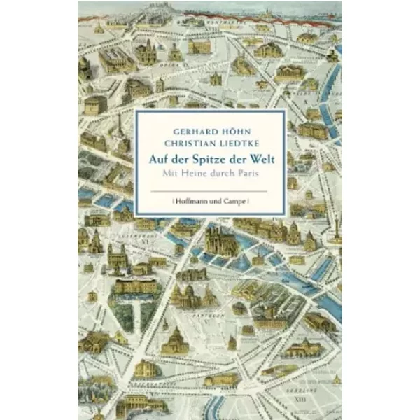 Auf Der Spitze Der Welt: Mit Heine Durch Paris - Gerhard HöHn-image