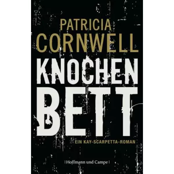 Knochenbett: Ein Kay-Scarpetta-Roman - Patricia Cornwell-image