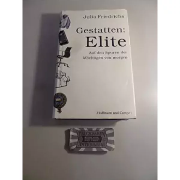 Gestatten: Elite. Auf Den Spuren Der MäChtigen Von Morgen - Julia Friedrichs-image