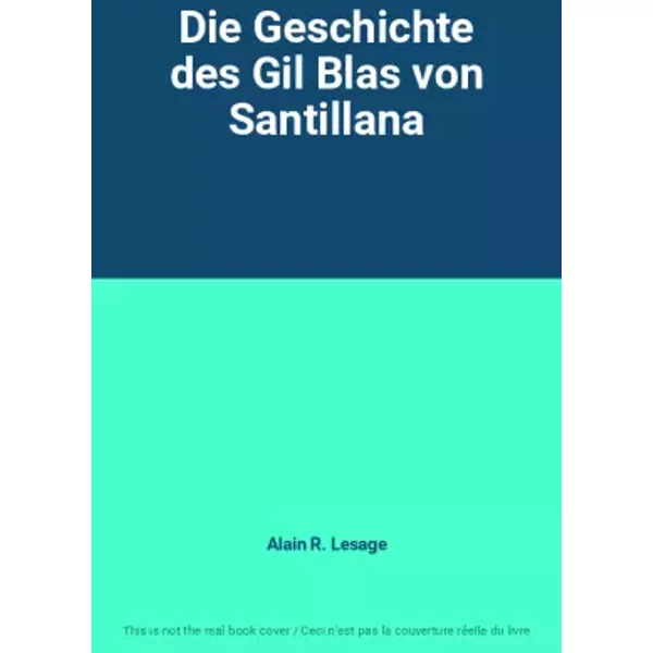 Die Geschichte Des Gil Blas Von Santillana - Alain R. Lesage-image