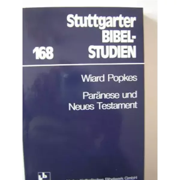 Paränese und Neues Testament (Stuttgarter Bibelstudien (SBS)) - Wiard Popkes