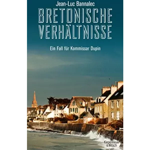 Bretonische VerhäLtnisse: Ein Fall FüR Kommissar Dupin - Jean-Luc Bannalec-image