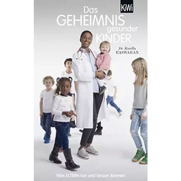 Das Geheimnis Gesunder Kinder: Was Eltern Tun Und Lassen KöNnen. - Karella Easwaran-image
