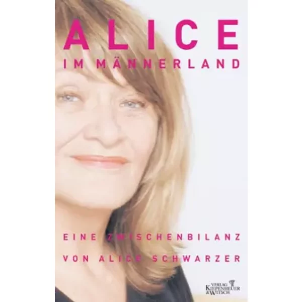 Alice Im MäNnerland: Eine Zwischenbilanz - Alice Schwarzer-image