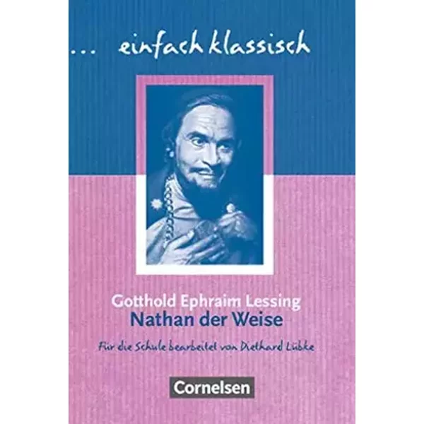 Einfach klassisch - Klassiker für ungeübte Leser/-innen: Nathan der Weise - Empfohlen für das 10. Schuljahr - Heft für Lernende - Gotthold Ephraim Lessing