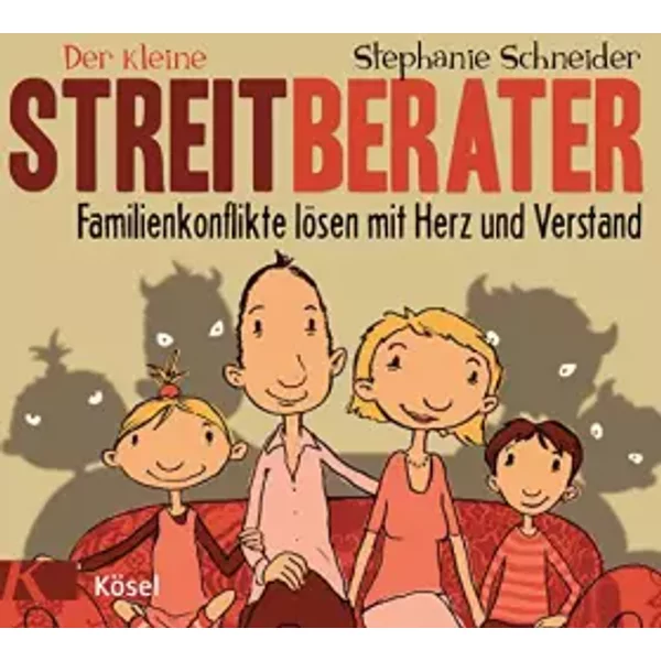 Der Kleine Streitberater: Familienkonflikte LöSen Mit Herz Und Verstand - Stephanie Schneider-image