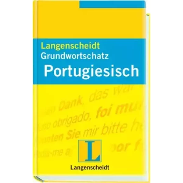 Langenscheidt Grundwortschatz Portugiesisch: Ein nach Sachgebieten geordnetes Lernwörterbuch mit Satzbeispielen. Rund 3.000 Grundwörter in 4 - Unknown Author