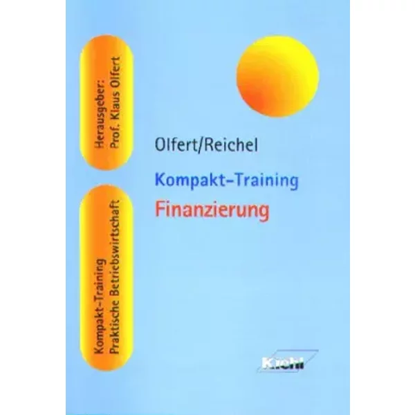 Kompakt-Training Finanzierung - Klaus Olfert, Christopher Reichel