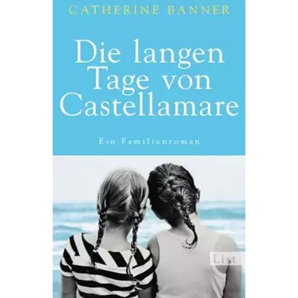 Die langen Tage von Castellamare: Ein Familienroman - Catherine Banner