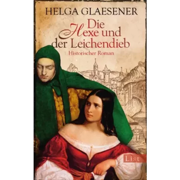 Die Hexe Und Der Leichendieb: Historischer Roman - Helga Glaesener-image