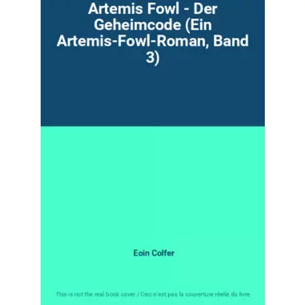 Artemis Fowl - Der Geheimcode (Ein Artemis-Fowl-Roman, Band 3) - Eoin Colfer-image