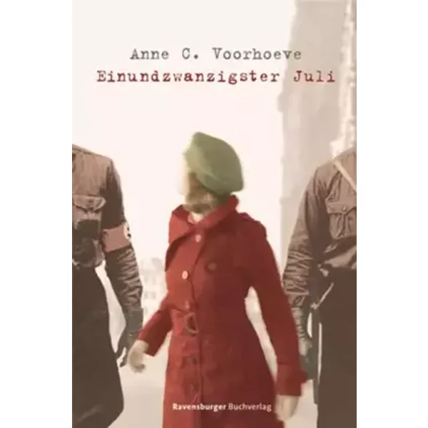 Einundzwanzigster Juli (Jugendliteratur ab 12 Jahre) - Anne C. Voorhoeve