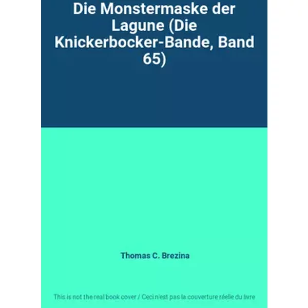 Die Monstermaske der Lagune (Die Knickerbocker-Bande, Band 65) - Thomas C. Brezina
