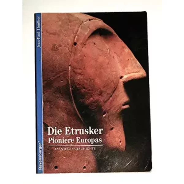 Abenteuer Geschichte, Bd.42, Die Etrusker (Ravensburger Abenteuer Geschichte) - Jean-Paul Thuillier-image