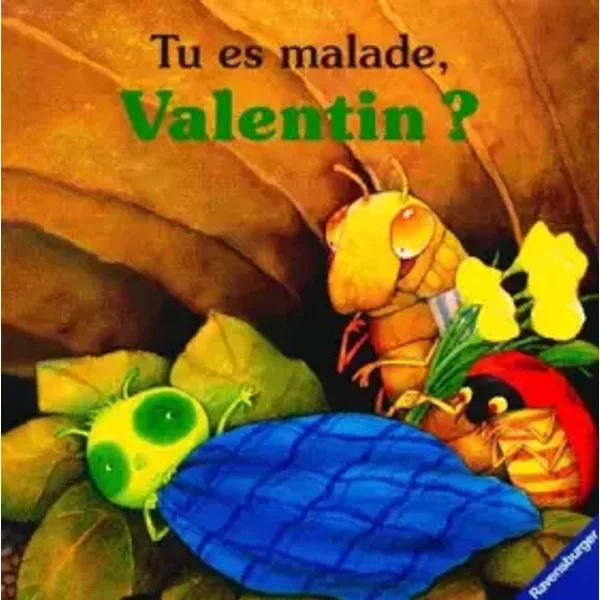 Tu Es Malade, Valentin ? - Paloma Wensell, Ulises Wensell, Ulises Wensell Et Sabine Boccador-image