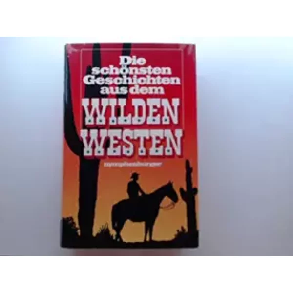 Die SchöNsten Geschichten Aus Dem Wilden Westen - Unbekannt-image