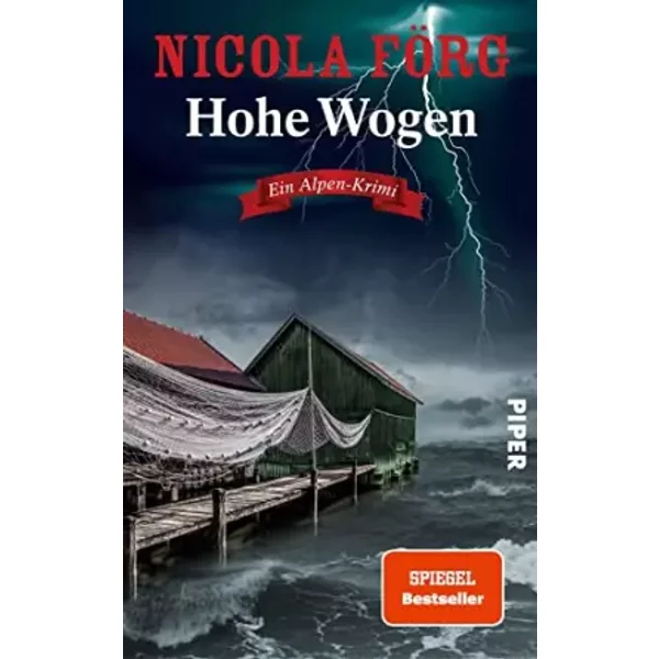 Hohe Wogen (Alpen-Krimis 13): Ein Alpen-Krimi | Packender Kriminalroman Um Naturschutz, Wassersport Und Mord - Nicola FöRg-image