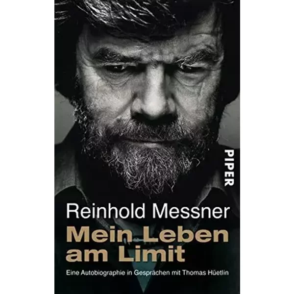 Mein Leben am Limit: Eine Autobiographie in Gesprächen mit Thomas Hüetlin - Reinhold Messner