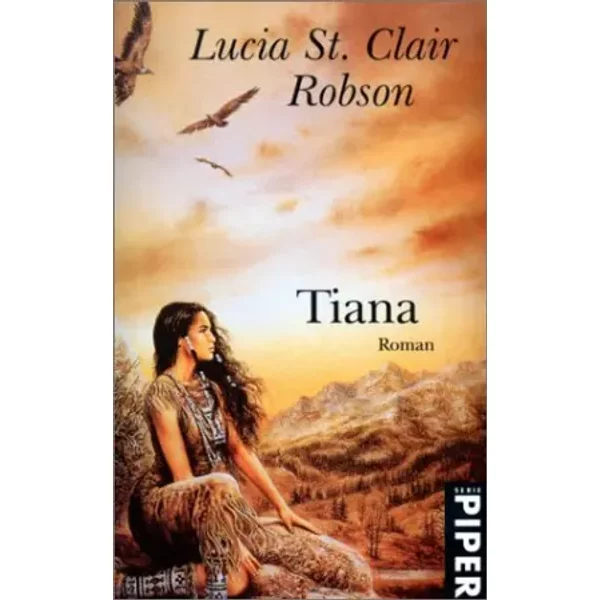 Tiana: Roman (Piper Taschenbuch) - Lucia Saint Clair Robson-image