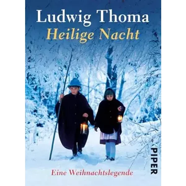 Heilige Nacht: Eine Weihnachtslegende - Ludwig Thoma