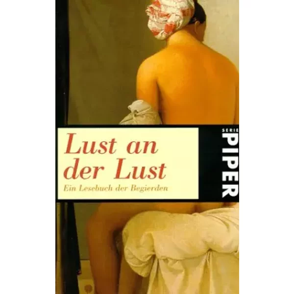 Lust An Der Lust: Ein Lesebuch Der Begierden (Piper Taschenbuch) - Unknown-image