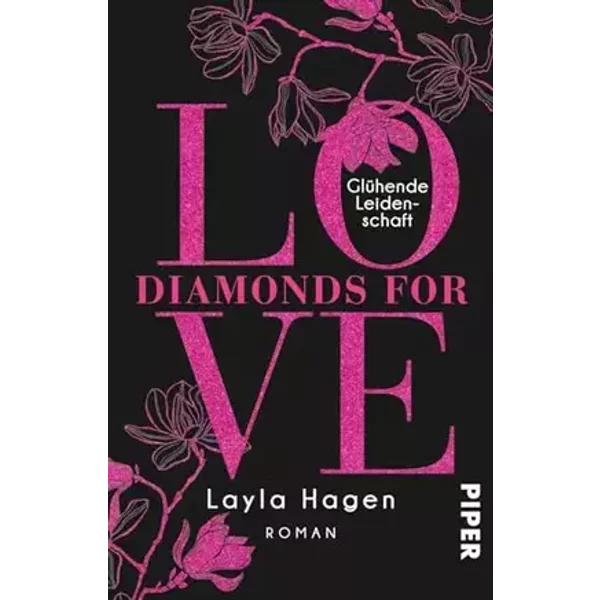 Diamonds For Love – Glühende Leidenschaft (Diamonds For Love 9): Roman - Layla Hagen