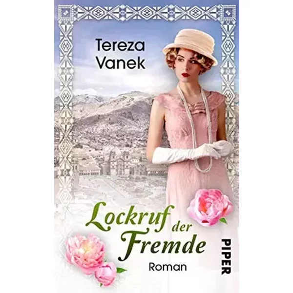 Lockruf der Fremde (Südamerika-Saga): Roman - Tereza Vanek