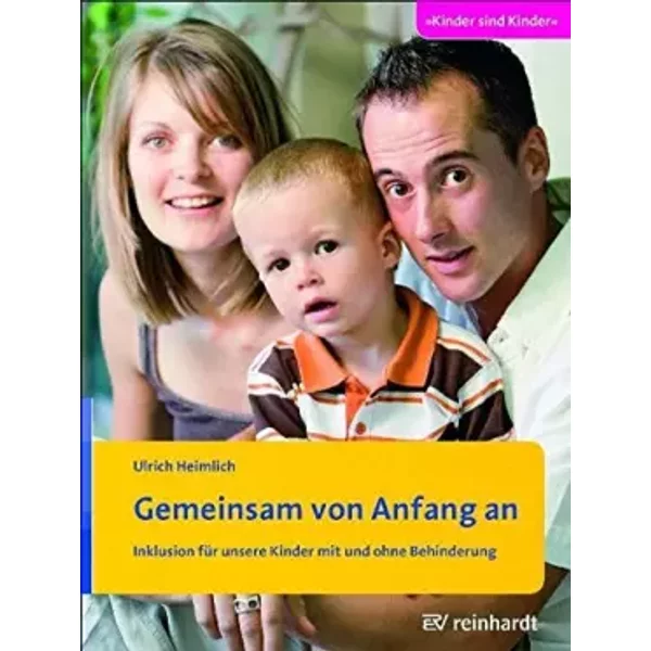 Gemeinsam Von Anfang An: Inklusion FüR Unsere Kinder Mit Und Ohne Behinderung (Kinder Sind Kinder) - Ulrich Heimlich-image