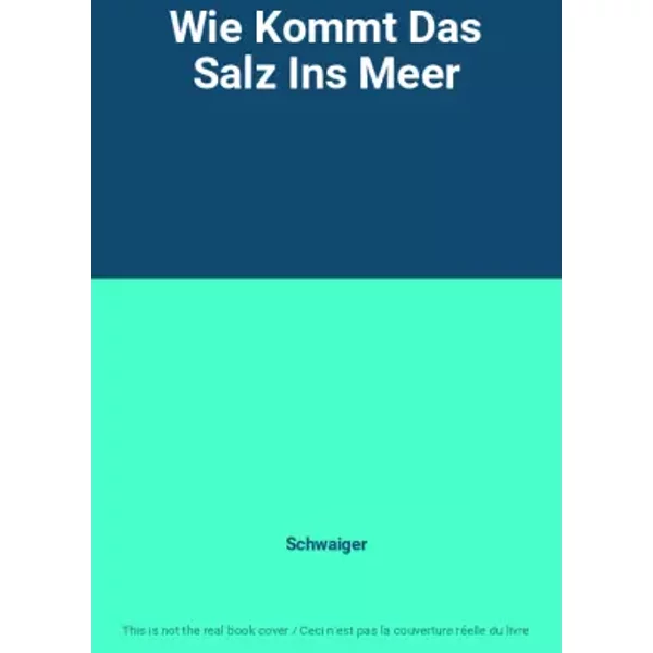 Wie Kommt Das Salz Ins Meer - Schwaiger-image