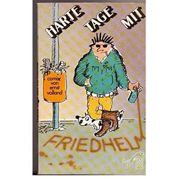 Harte Tage mit Friedhelm. - Ernst Volland