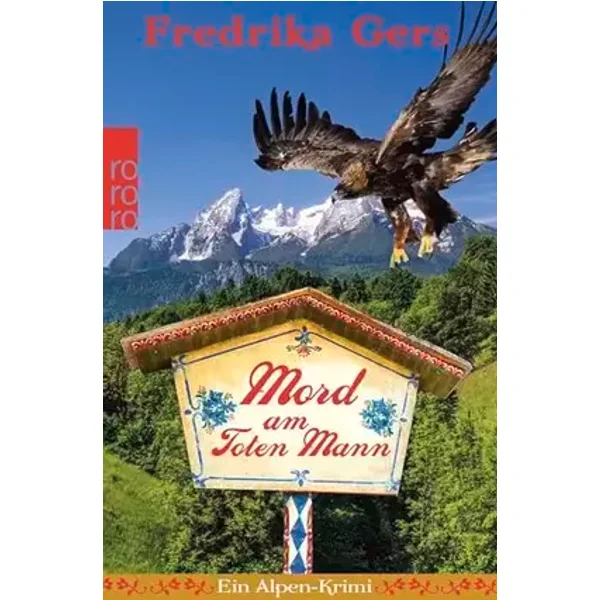 Mord am Toten Mann: Ein Alpen-Krimi (Holzhammer ermittelt, Band 5) - Fredrika Gers