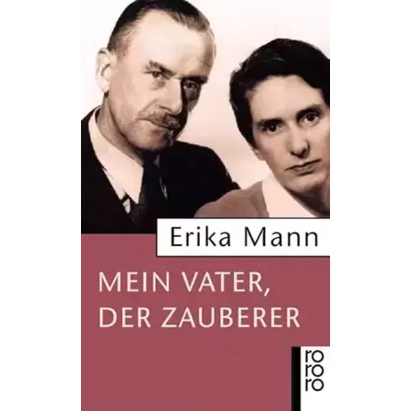 Mein Vater, der Zauberer - Erika Mann
