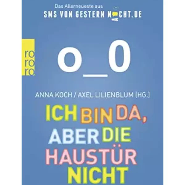 Ich Bin Da, Aber Die HaustüR Nicht: Das Allerneueste Aus Smsvongesternnacht.De-image