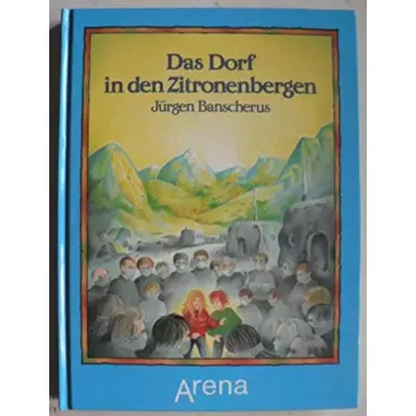 Das Dorf In Den Zitronenbergen - JüRgen Banscherus-image