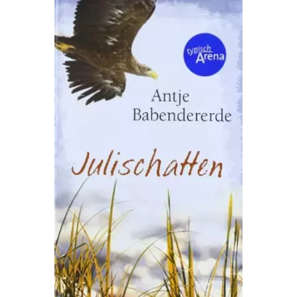 Julischatten: Ausgezeichnet Mit Dem Jugendliteraturpreis Segeberger Feder 2013 - Antje Babendererde-image