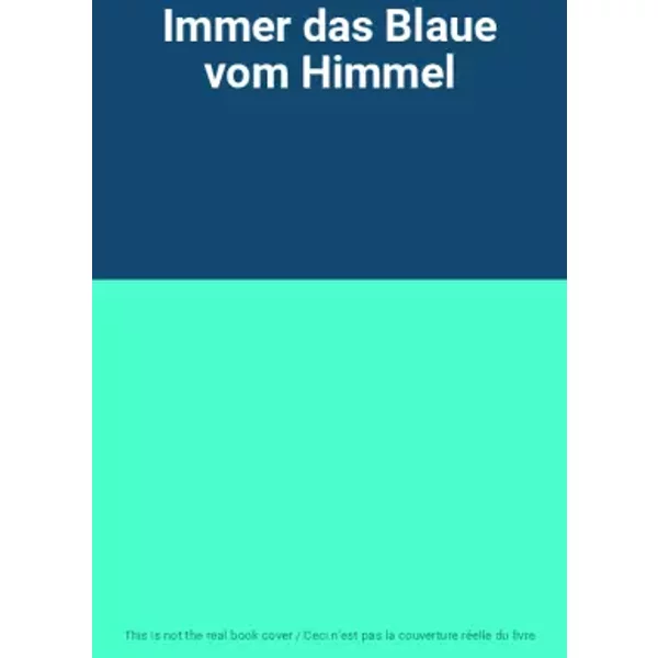 Immer Das Blaue Vom Himmel-image