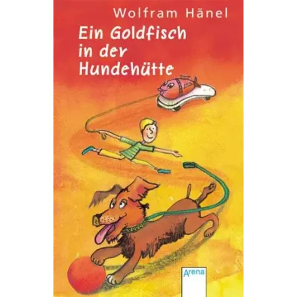 Ein Goldfisch in der Hundehütte - Wolfram Hänel
